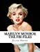 Marilyn Monroe: The FBI Files: Rare And Controversial FBI Files Paperback - Arhire, Julian C.