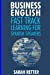 Business: English Fast Track Learning for Spanish Speakers: The 100 most used English business words with 600 phrase examples. [Soft Cover ] - Retter, Sarah