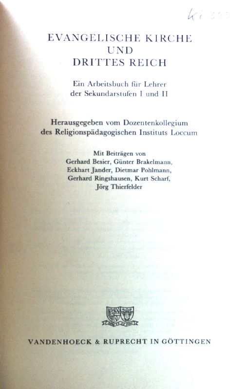 Evangelische Kirche und Drittes Reich : e. Arbeitsbuch für Lehrer d. Sekundarstufe I u. II. Analysen und Projekte zum Religionsunterricht ; H. 17 - Besier, Gerhard