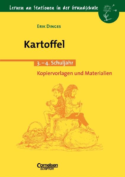 Lernen an Stationen in der Grundschule - Bisherige Ausgabe: Lernen an Stationen in der Grundschule, Kopiervorlagen und Materialien, Die Kartoffel - Bauer, Roland und Erik Dinges