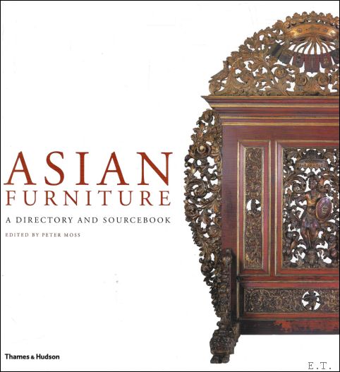 Asian Furniture : A Directory and Sourcebook Peter Moss [ ] [Hardcover]