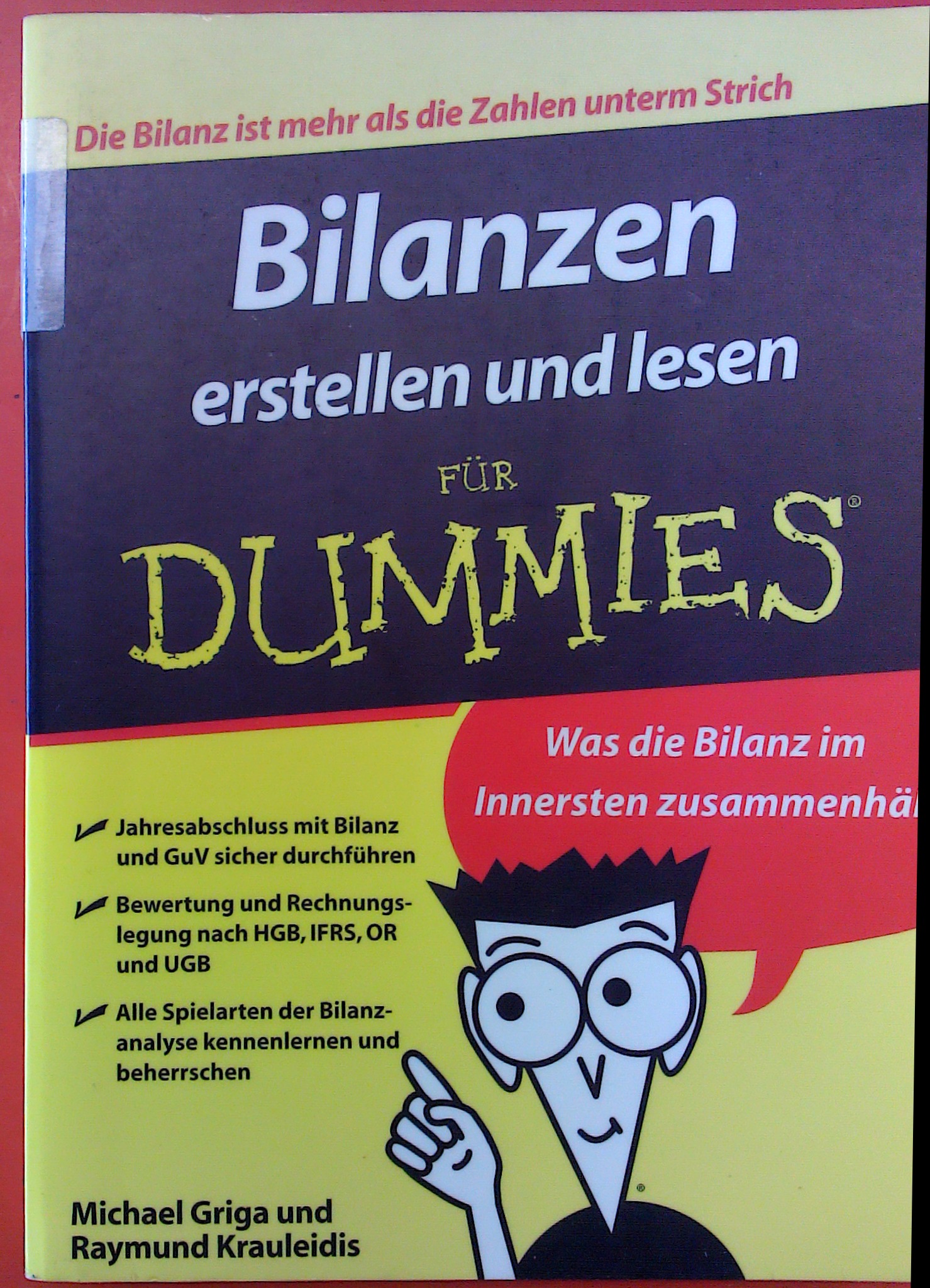 Bilanzen erstellen und lesen für Dummies. 1. Auflage. - Michael Griga / Raymund Krauleidis