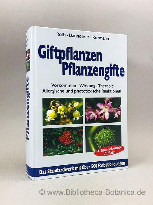 Giftpflanzen - Pflanzengifte. Vorkommen - Wirkung - Therapie. Allergische und phototoxische Reaktionen. (ISBN 3356007831)