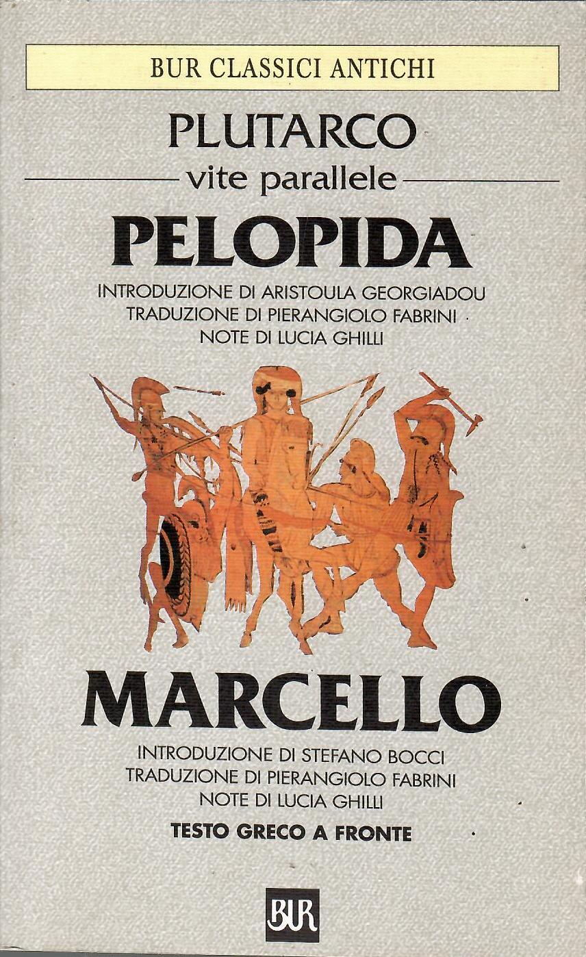 Vite parallele. Pelopida e Marcello - Plutarco