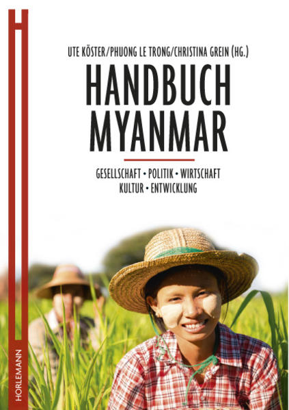 Handbuch Myanmar Gesellschaft, Politik, Wirtschaft, Kultur, Entwicklung - Köster, Ute, Phuong Le Trong und Christina Grein
