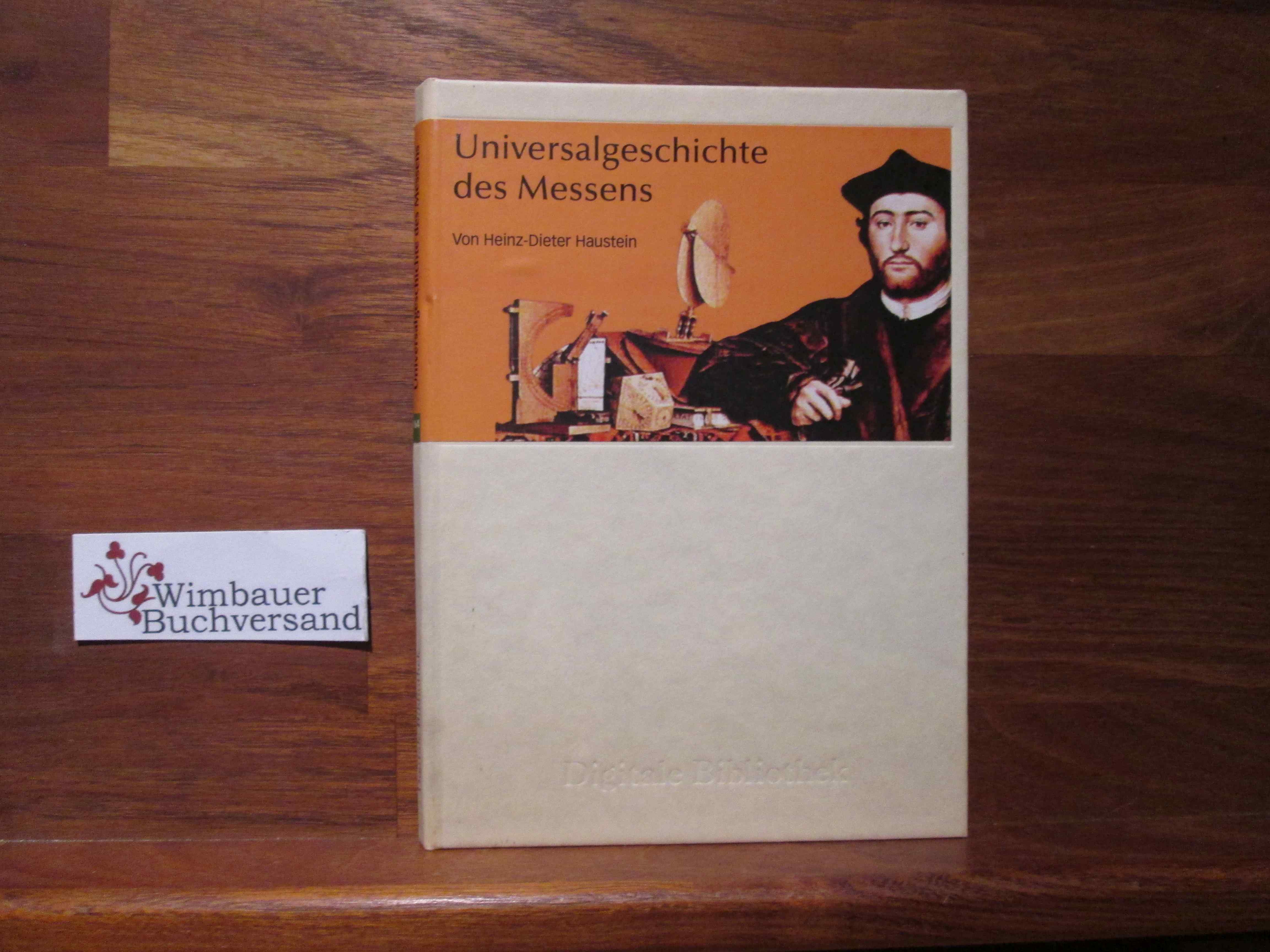 Universalgeschichte des Messens. von Heinz-Dieter Haustein / Digitale Bibliothek ; 164 - Haustein, Heinz-Dieter