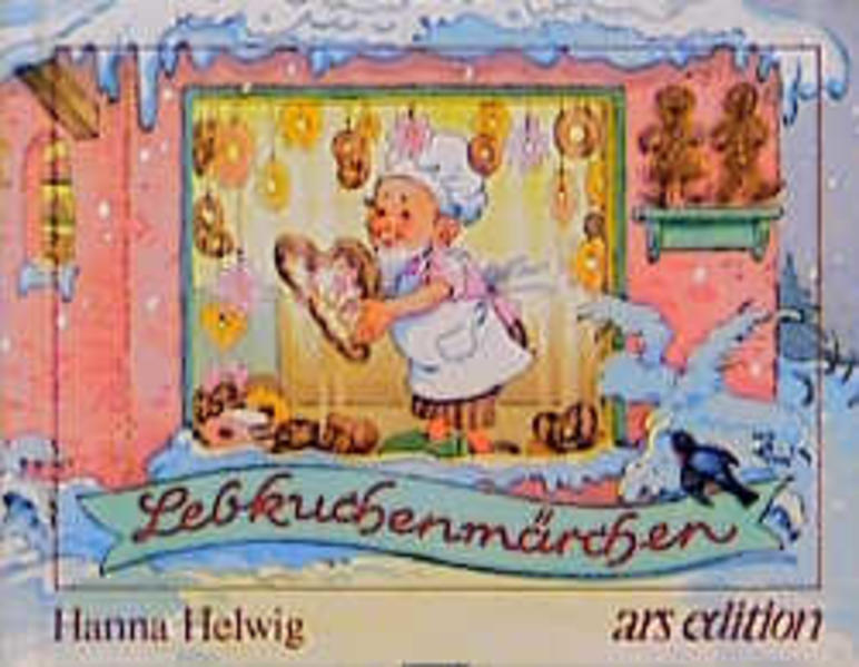 Lebkuchenmärchen - Hanna Helwig