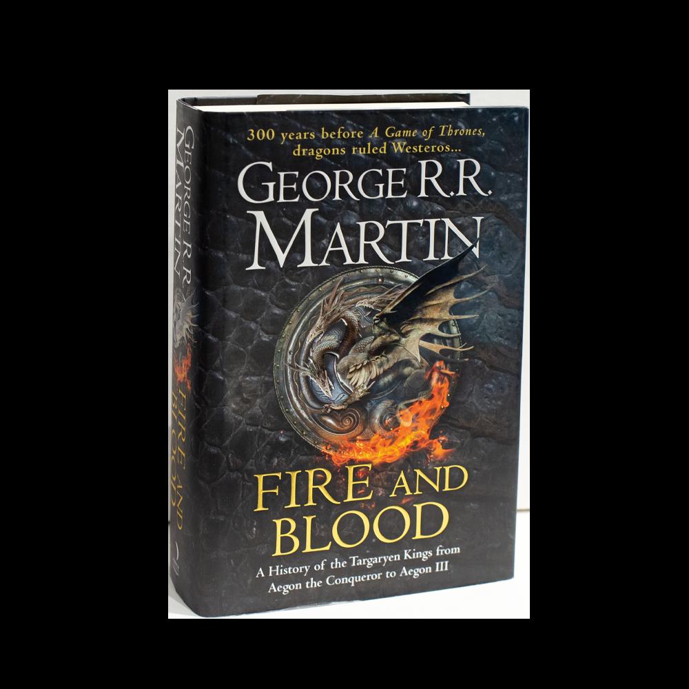 Fire and Blood: 300 Years Before A Game of Thrones A Targaryen History A  Song of Ice and Fire, George R. R. Martin