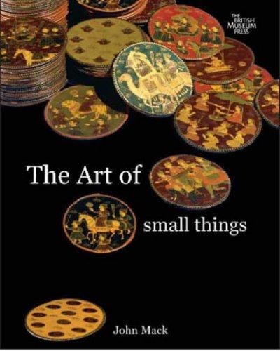The Art of Small Things - John Mack