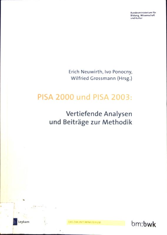 PISA 2000 und PISA 2003 : vertiefende Analysen und Beiträge zur Methodik. - Neuwirth, Erich