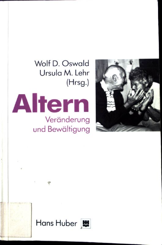 Altern : Veränderung und Bewältigung. - Oswald, Wolf D.