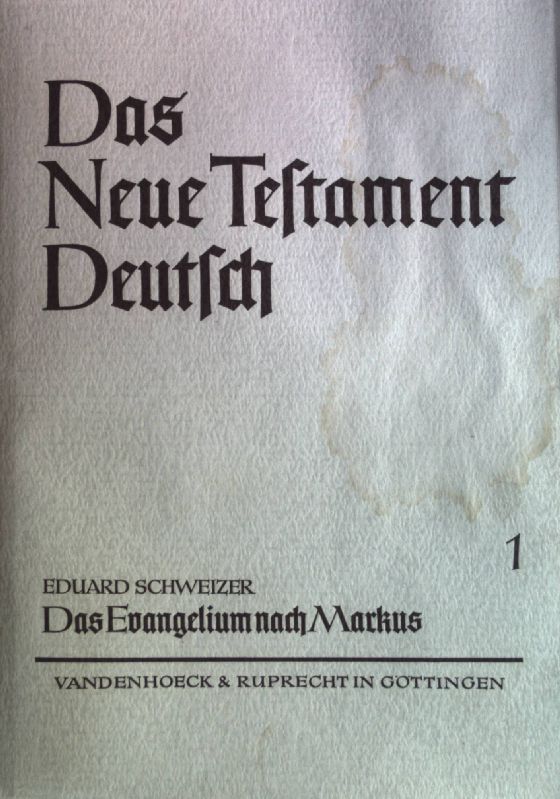Das Evangelium nach Markus. Das Neue Testament Deutsch Teilband 1 - Schweizer, Eduard
