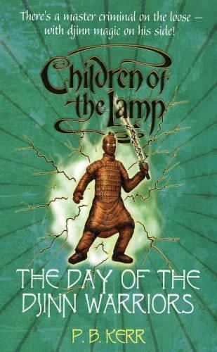 The Day of the Djinn Warriors: 4 (Children of the Lamp) - P.B. Kerr