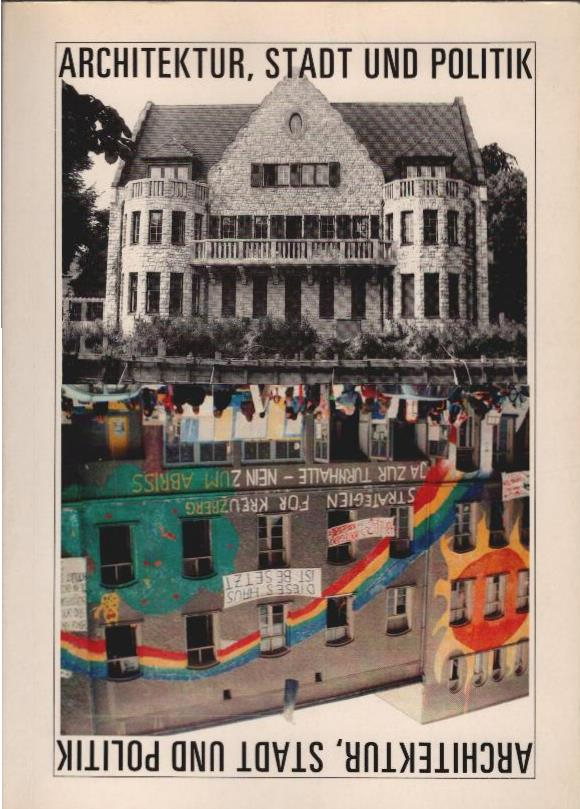 Architektur, Stadt und Politik : Julius Posener zum 75. Geburtstag. Burkhard Bergius . (Hrsg.) / Werkbund-Archiv: Jahrbuch ; Jahrbuch 4 - Bergius, Burkhard (Herausgeber) und Julius (Gefeierter) Posener