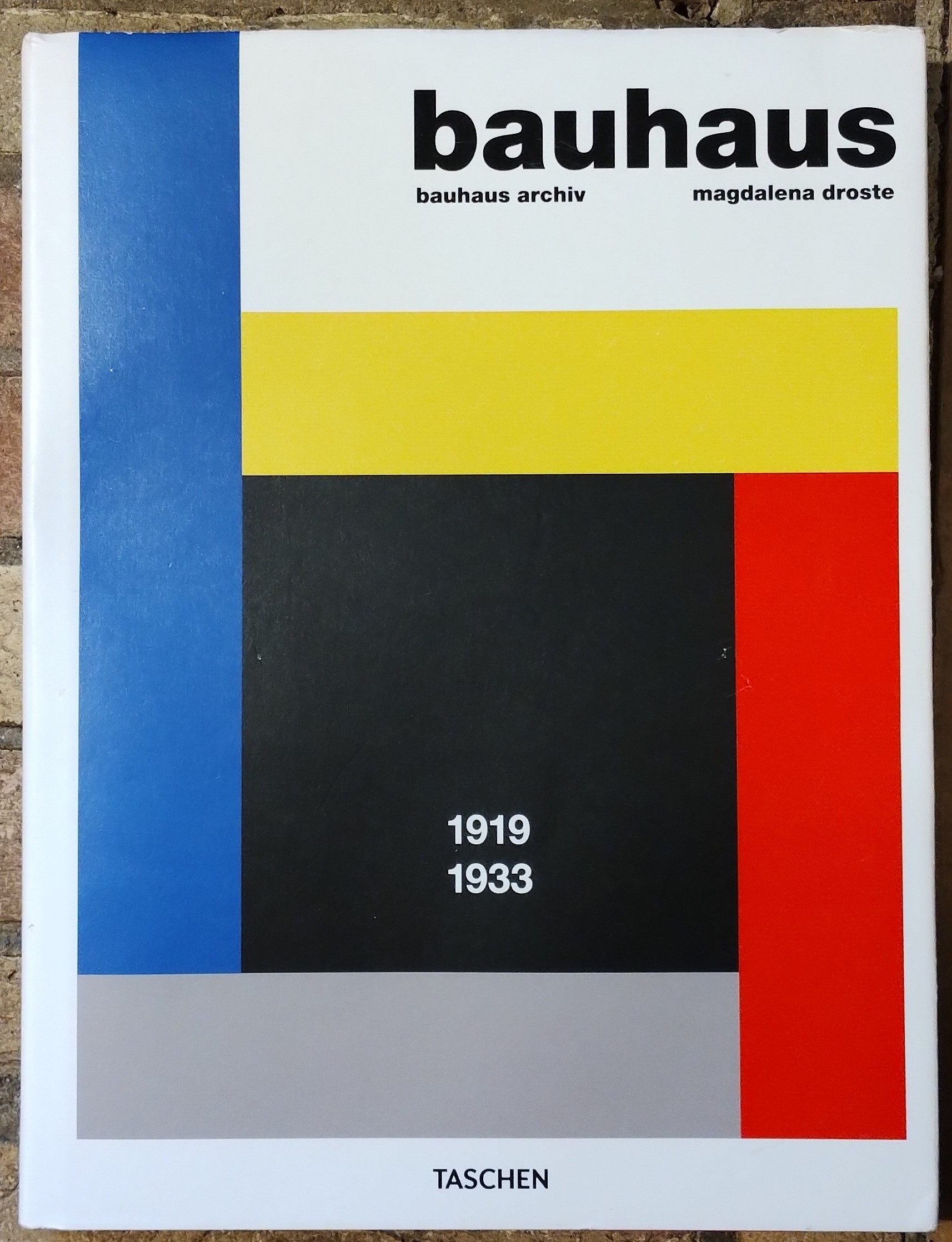 Bauhaus: 1919-1933 - Droste, Magdalena