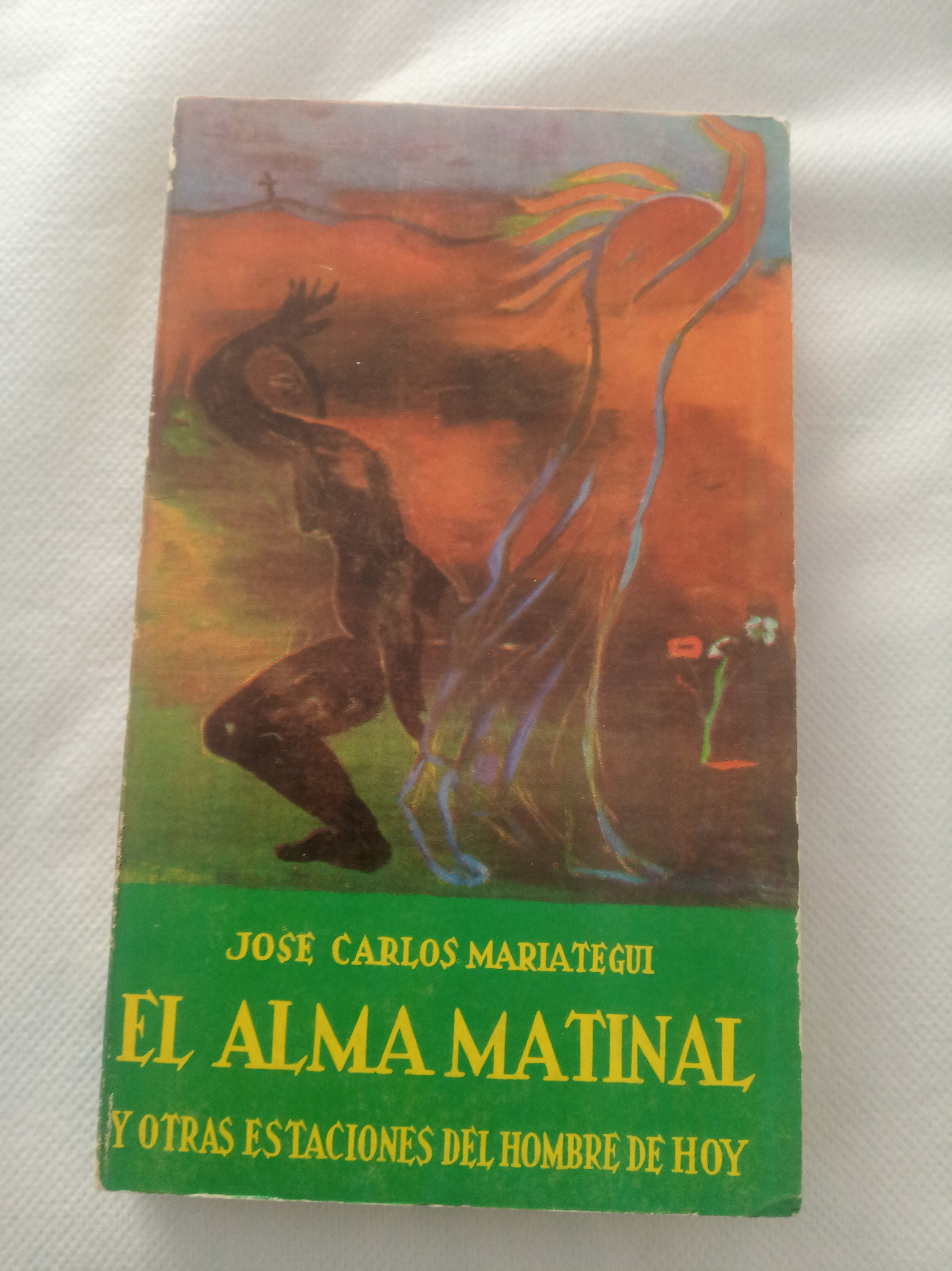 EL ALMA MATINAL by JOSE CARLOS MARIATEGUI Aceptable Encuadernación de