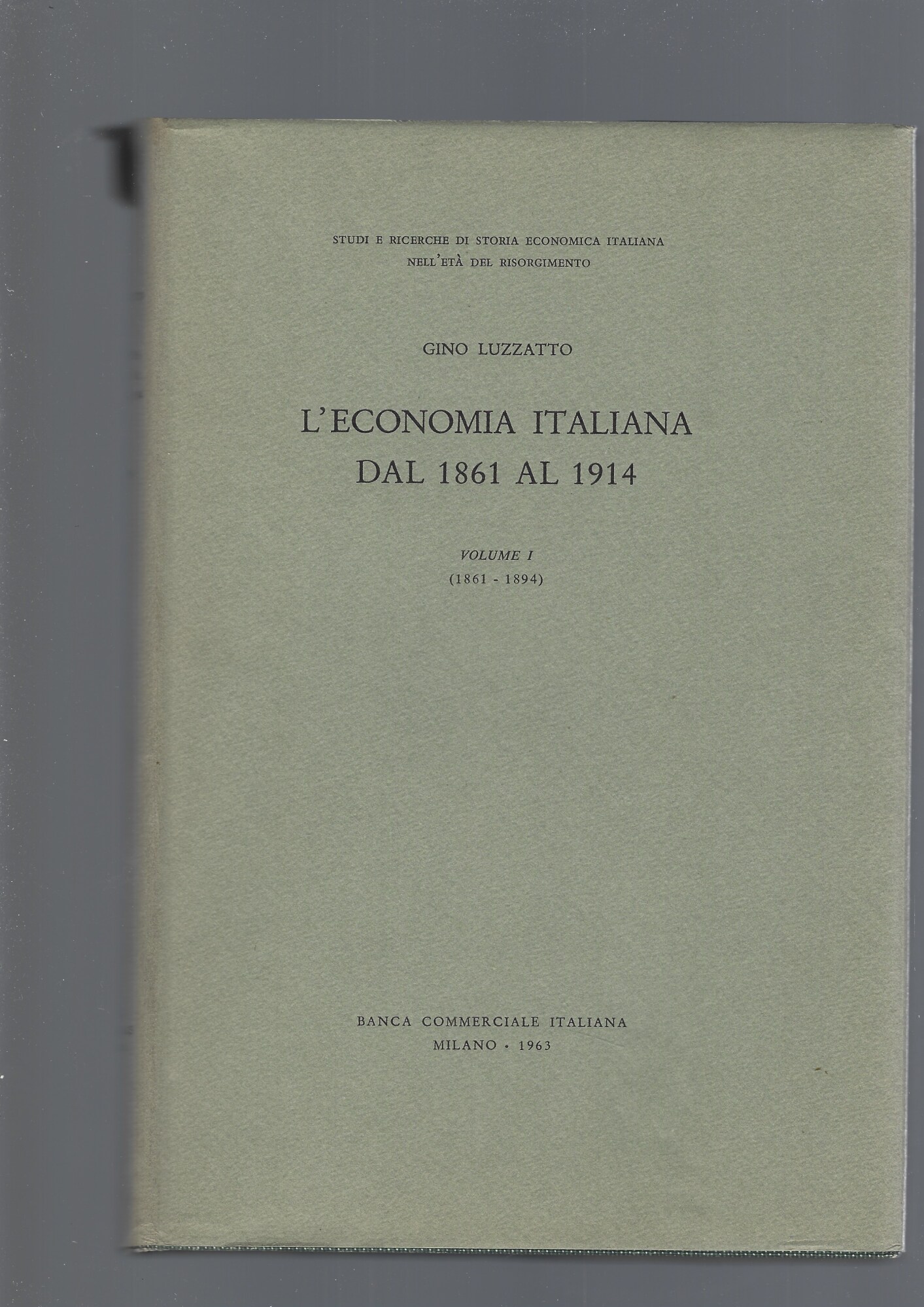 Abebooks L' ECONOMIA ITALIANA DAL 1861 AL 1914 vol. I