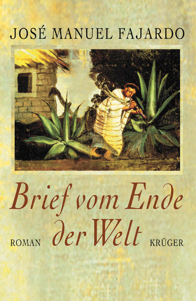 Brief vom Ende der Welt: Roman - Fajardo, Jose M