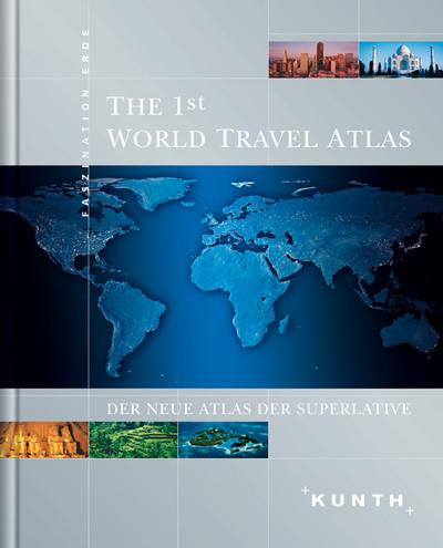 The 1st World Travel Atlas - Jubiläumsausgabe (+DVD-Rom) : Der neue Atlas der Superlative. Ausgezeichnet mit dem ITB BuchAward, Kategorie Beste touristische Kartografie 2006 - o.A.