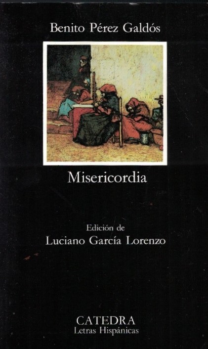 MISERICORDIA - Pérez Galdós. Benito