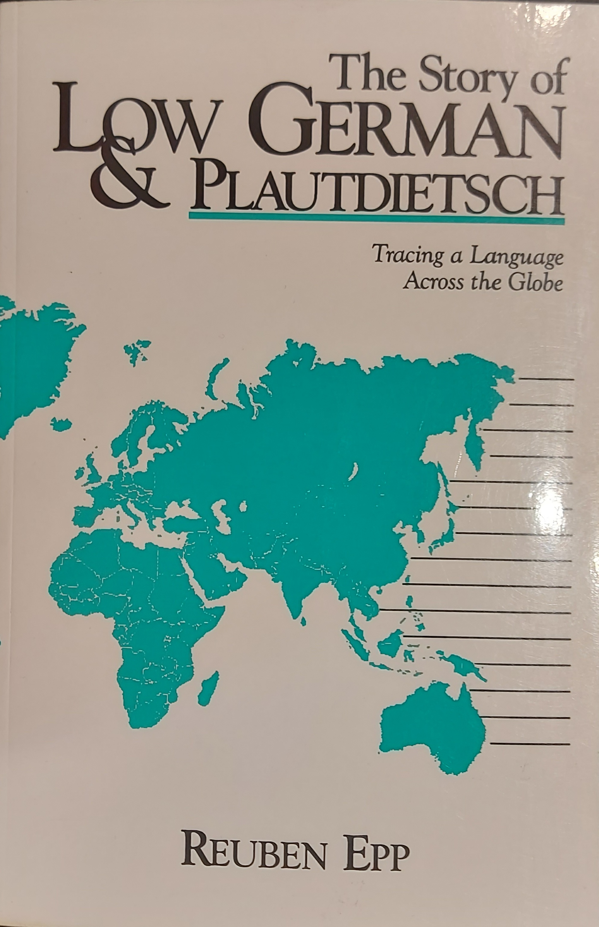 The Story of Low German and Plautdietsch - Epp, Reuben