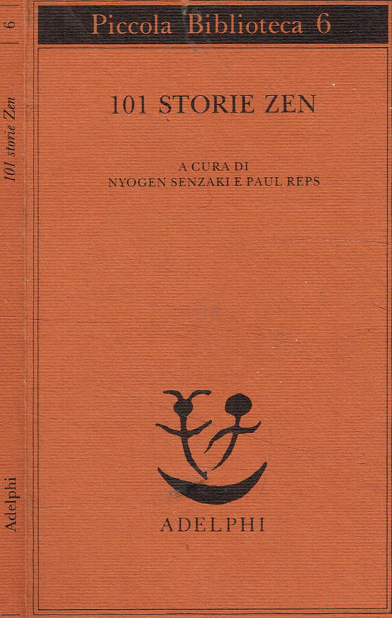 101 storie Zen - Nyogen Senzaki, Paul Reps, a cura di