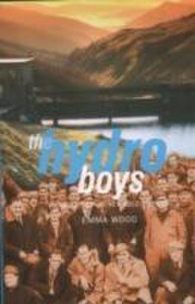The Hydro Boys : Pioneers of Renewable Energy - Emma Wood