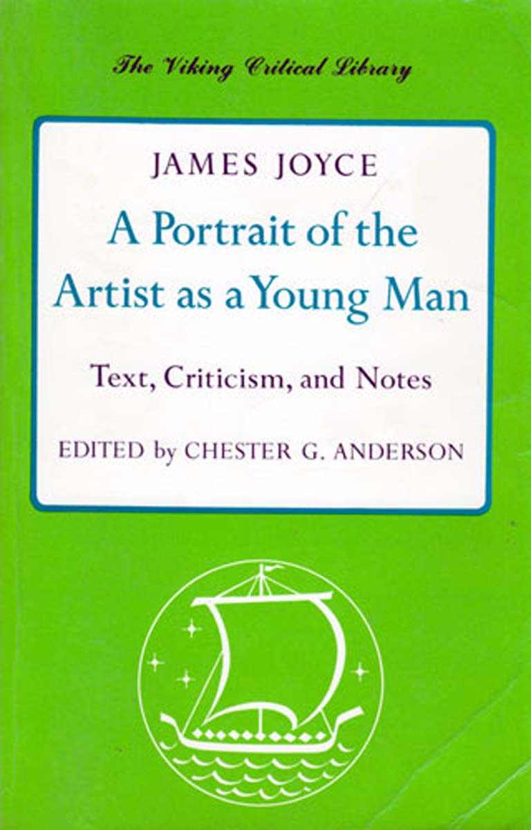 A Portrait of the Artist as a Young Man - Joyce, James; Anderson, Chester G. (editor)