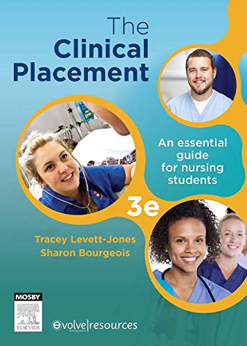 The Clinical Placement: An Essential Guide for Nursing Students, 3e - Reid-Searl RN RM BHlthSc(Nurs) MClinEd PhD, Kerry,Levett-Jones RN BN MEd&Work PhD, Tracy