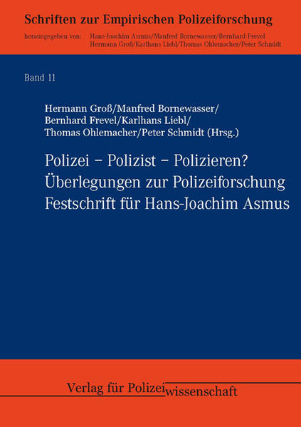 Polizei ? Polizist ? Polizieren?: Überlegungen zur Polizeiforschung (11) - Groß, Hermann, Manfred Bornewasser Bernhard Frevel u. a.