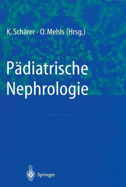 Pädiatrische Nephrologie - Schärer, K. und O. Mehls