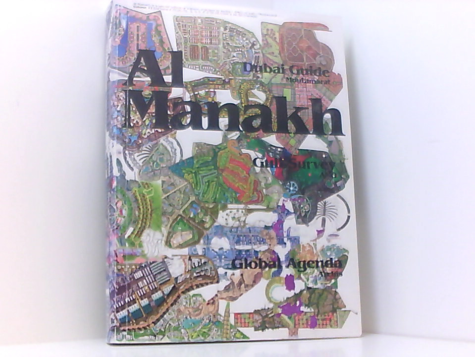 Al Manakh: Dubai Guide, Gulf Survey, Global Agenda - Koolhaas, Rem, Ole Bouman und Mitra Khoubrou