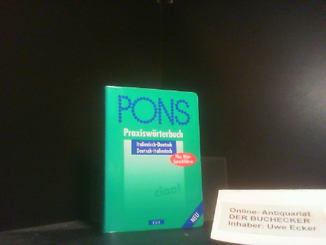 PONS Praxiswörterbuch; Teil: Italienisch-Deutsch, Deutsch-Italienisch : mit Sprachführer. [bearb. von: Anna Ferraris-Kriis . Red.: Federica Loreggian] - Ferraris-Kriis, Anna; Godon, Susanne; Neurauter, Gudrun