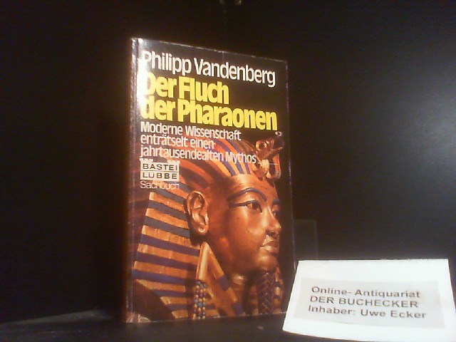 Der Fluch der Pharaonen. Bastei-Lübbe-Sachbuch ; 1 - Vandenberg, Philipp