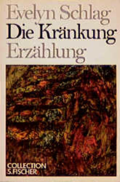 Die Kränkung: Erzählung - Schlag, Evelyn