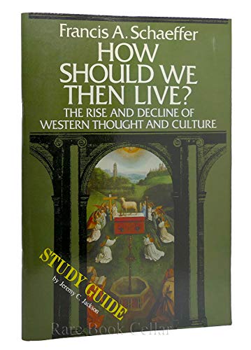 How Should We Then Live (Study Guide) - Schaeffer, Francis A.