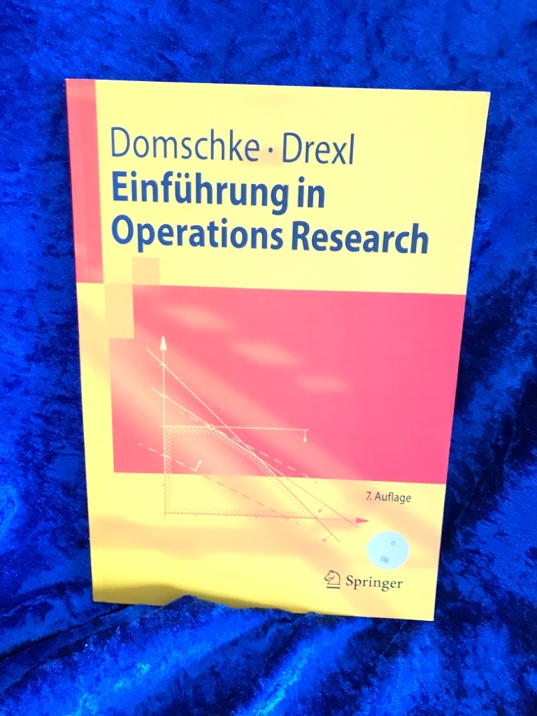 Einführung in Operations Research (Springer-Lehrbuch) - Domschke, Wolfgang und Andreas Drexl