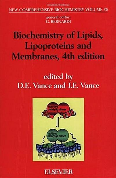 Biochemistry of Lipids, Lipoproteins and Membranes: Volume 36 - J. E. Vance