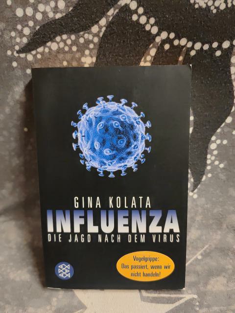 Influenza : die Jagd nach dem Virus. Gina Kolata. Aus dem Engl. von Irmengard Gabler / Fischer ; 17376 - Kolata, Gina Bari