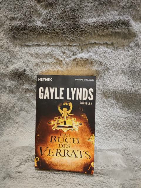 Das Buch des Verrats : Thriller. Gayle Lynds. Ins Dt. übertr. von Helmut Gerstberger - Lynds, Gayle und Helmut Gerstberger