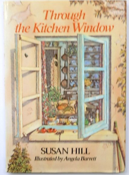 Through The Kitchen Window - Hill, Susan