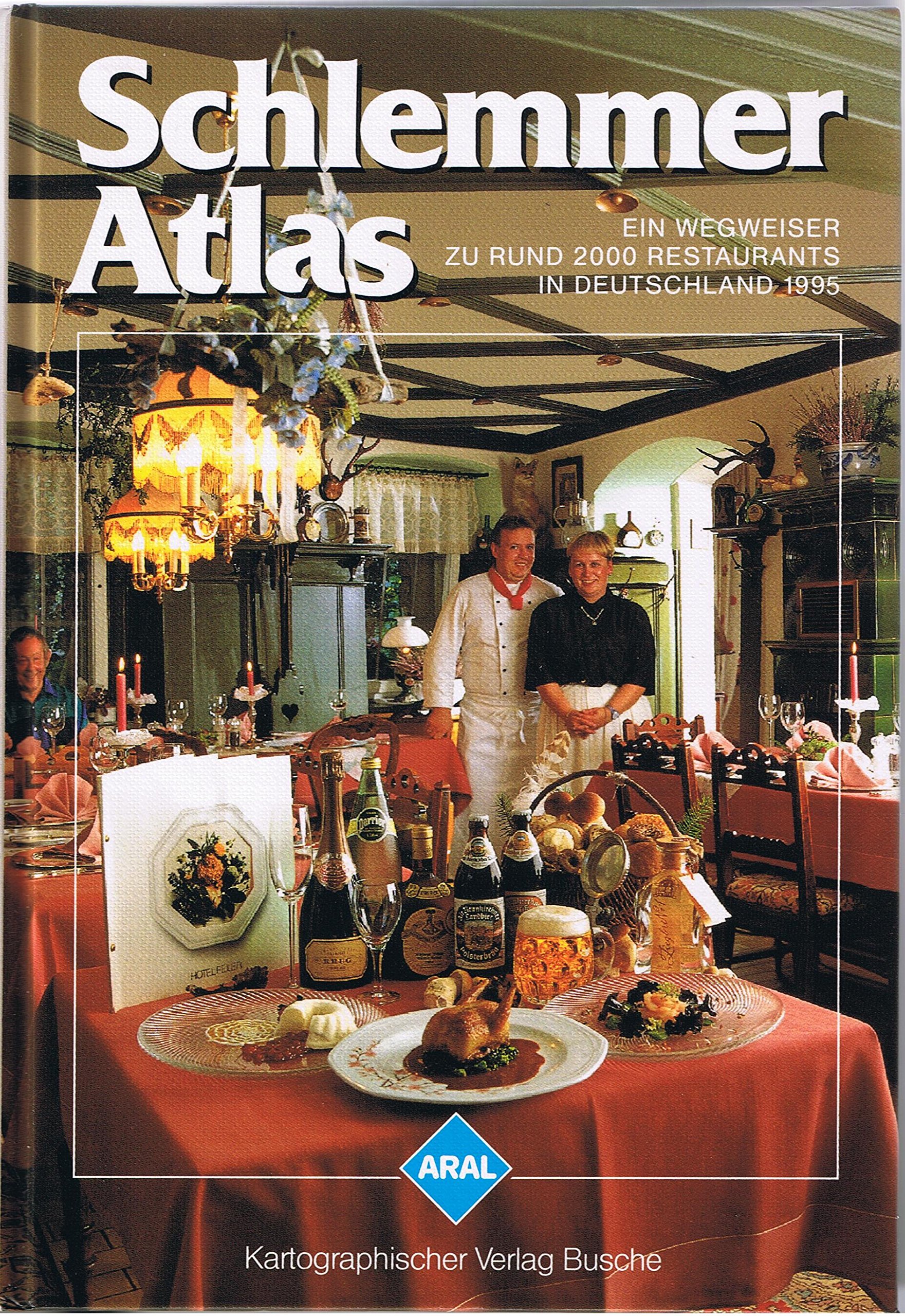 Aral Schlemmer Atlas 1995. Ein Wegweiser zu rund 2000 Restaurants in Deutschland - unbekannt