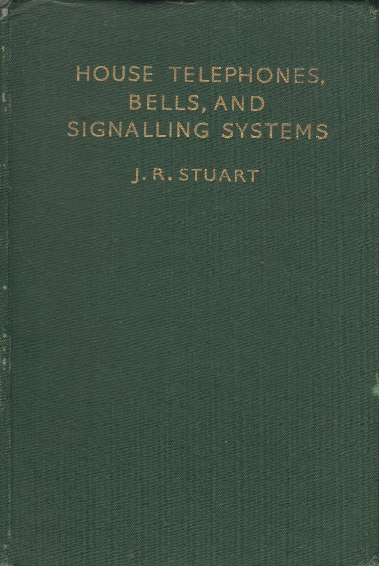 House Telephones, Bells and Signalling Systems Stuart J. R. [Very Good] [Hardcover]