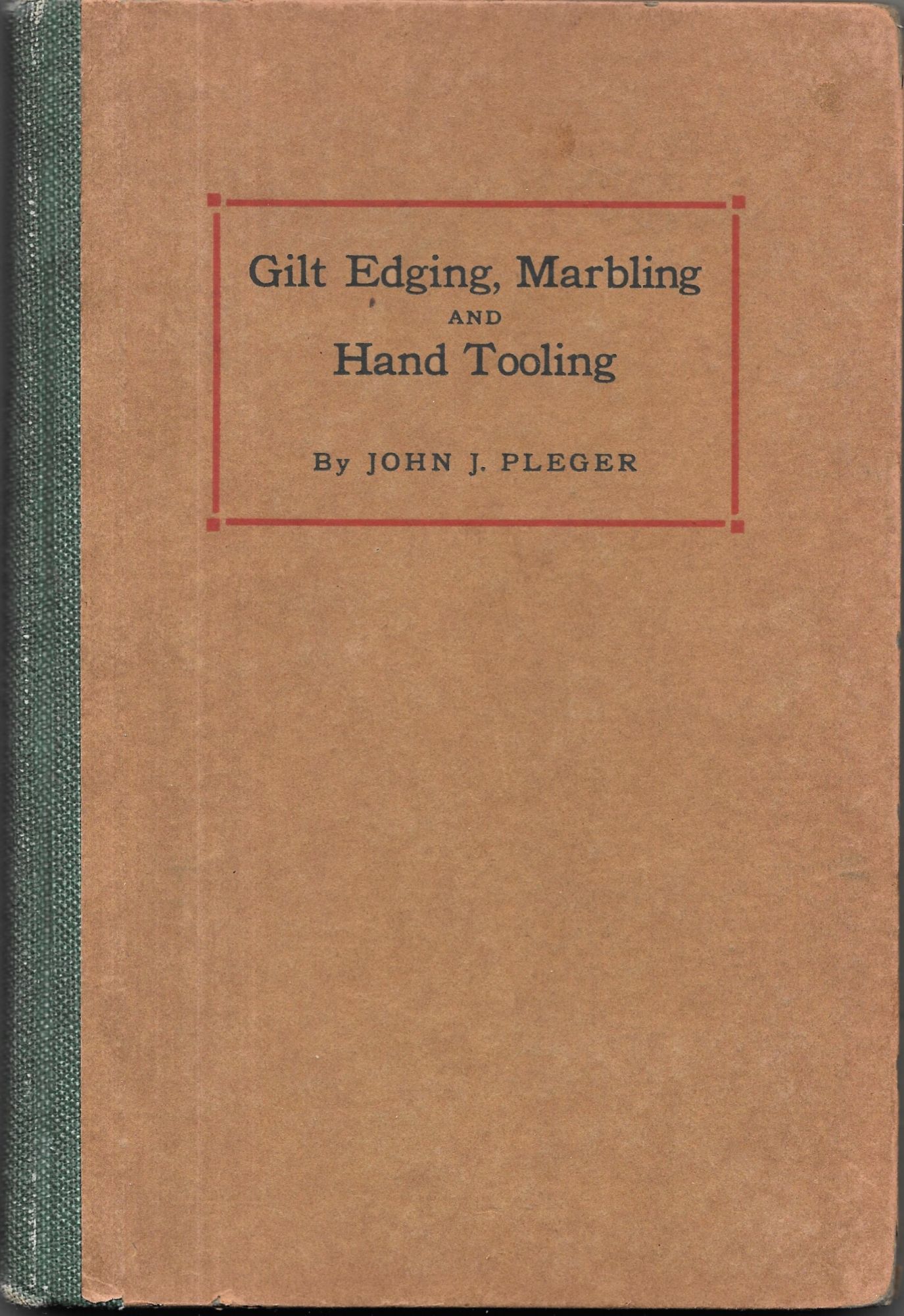 BOOKBINDING AND ITS AUXILIARY BRANCHES (IN FOUR PARTS) Part Four Gilt