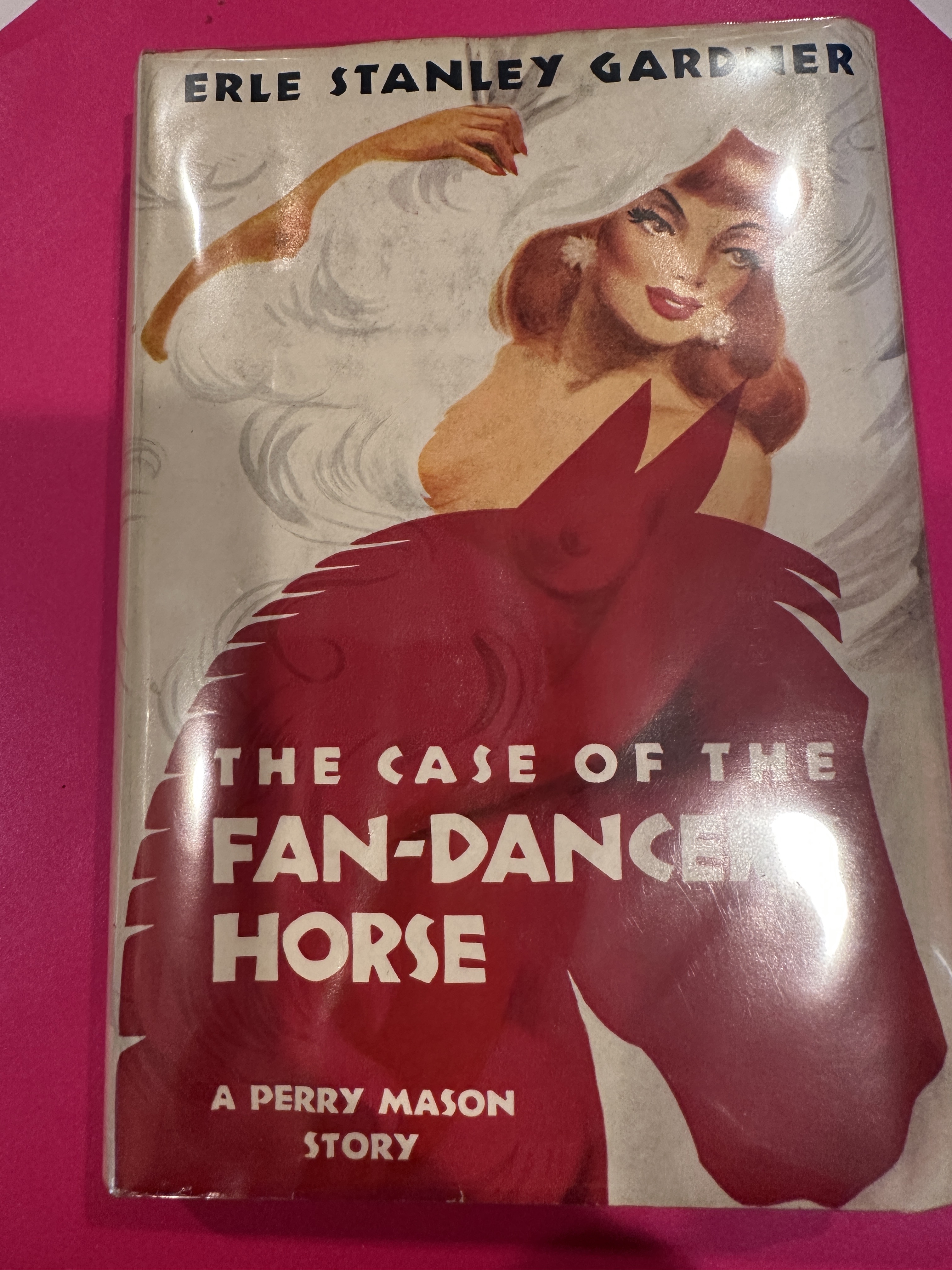 THE CASE OF THE FAN-DANCER'S HORSE Erle Stanley Gardner [ ] [Hardcover]