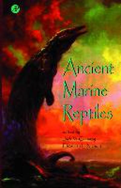 Ancient Marine Reptiles - Jack M. Callaway