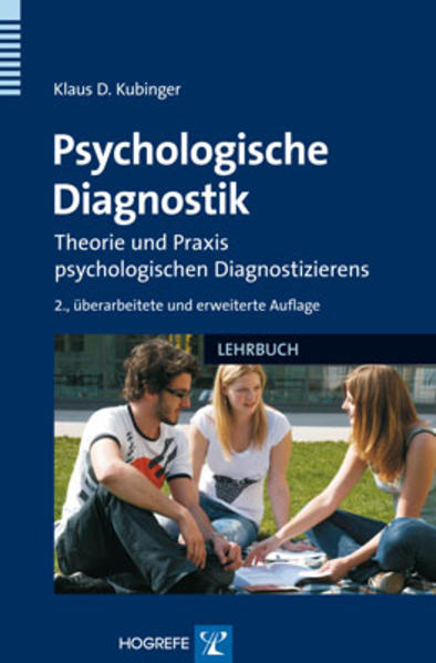 Psychologische Diagnostik: Theorie und Praxis psychologischen Diagnostizierens - Kubinger Klaus, D.