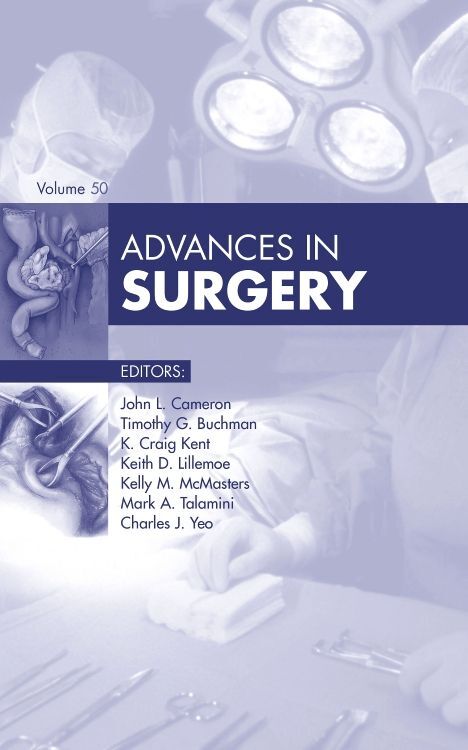 Advances in Surgery, 2016: Volume 2016 - Cameron, John L.|Buchman, Timothy G.|Kent, K. Craig|Lillemoe, Keith D.|McMasters, Kelly M.|Talamini, Mark A.|Yeo, Charles J.