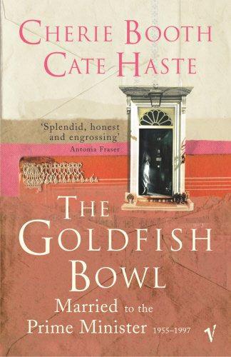 The Goldfish Bowl: Married to the Prime Minister - Booth, Cherie,Haste, Cate