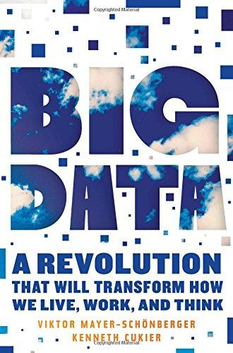 Big Data: A Revolution That Will Transform How We Live, Work, and Think - Mayer-Schonberger, Viktor,Cukier, Kenneth Niel